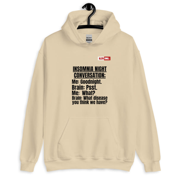 Sand Hoodie Front 2 - ILLTOCHILL 'Insomnia Night funny conversation' Insomnia awareness gift Unisex Hoodie.