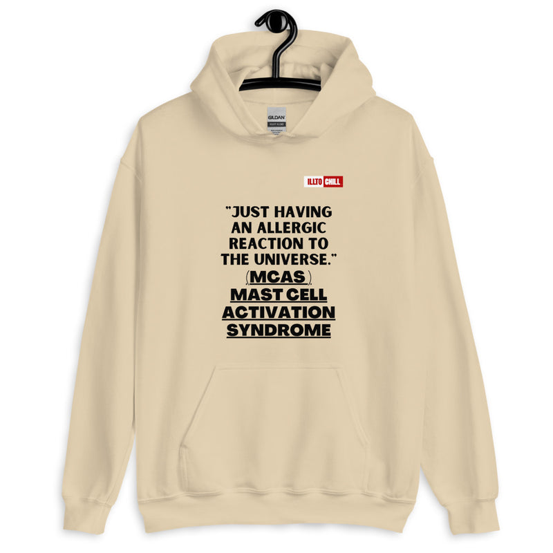 Sand Hoodie Front 2 - ILLTOCHILL Mast Cell Activation Syndrome 'Allergic reaction to the universe' funny MCAS gift Unisex Hoodie.