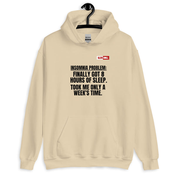 Sand Hoodie Front 2 - ILLTOCHILL Insomnia Support '8 Hours Sleep' funny gift Unisex Hoodie.