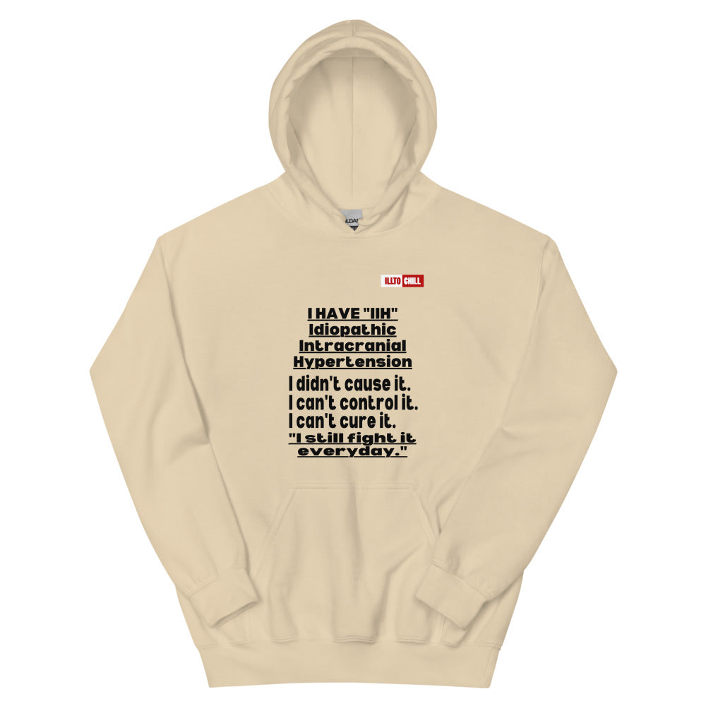 Sand Hoodie Front 1 - ILLTOCHILL Idiopathic intracranial hypertension awareness 'I have IIH, I didn't cause it' IIH gift Unisex Hoodie.