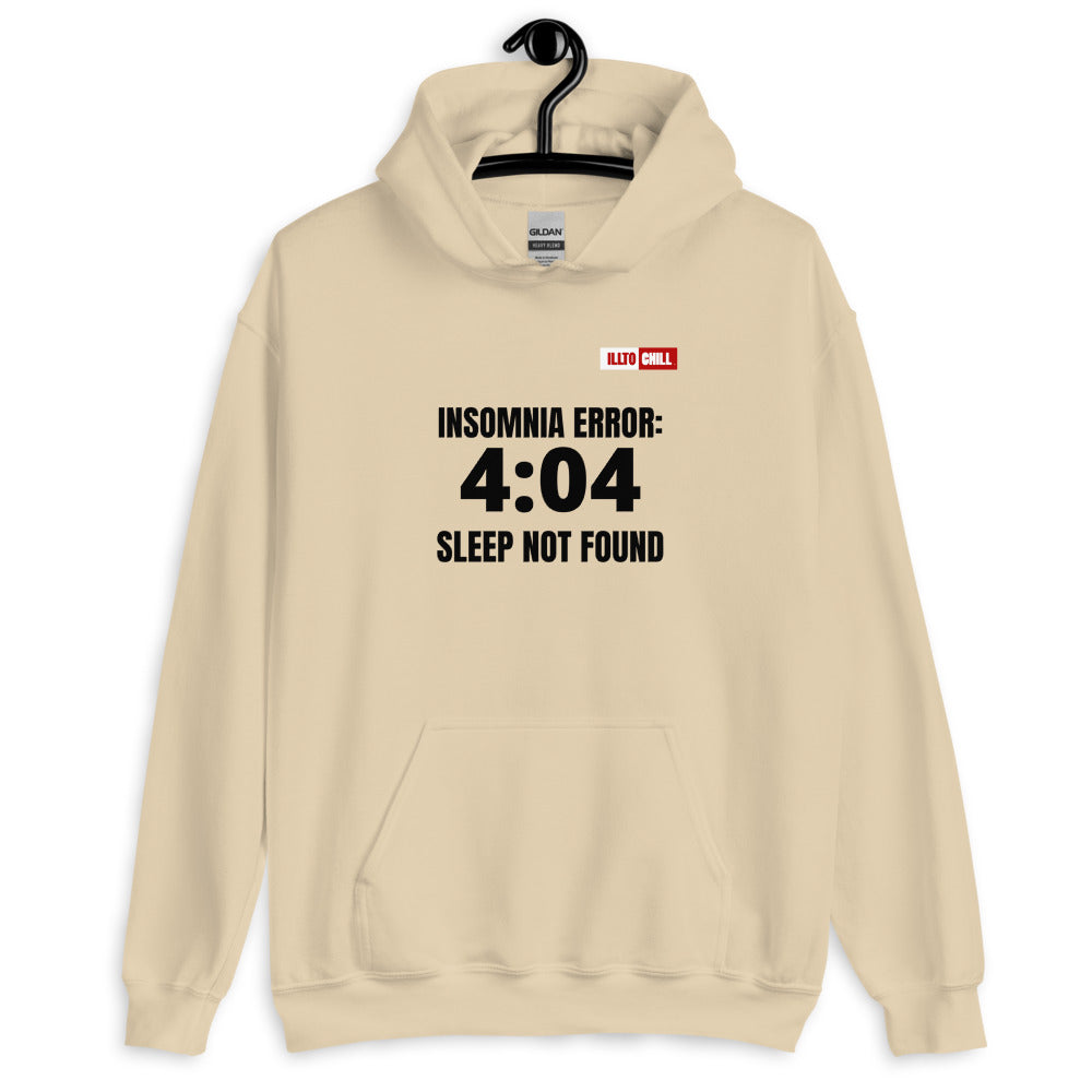 Sand Hoodie Front 2 - ILLTOCHILL 'Insomnia Error 404 sleep not found' funny insomnia awareness gift Unisex Hoodie.