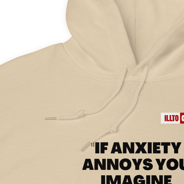Sand Hoodie Detail 1 - ILLTOCHILL Anxiety Sticker “If anxiety annoys you, imagine having it” mental health support gift Unisex Hoodie