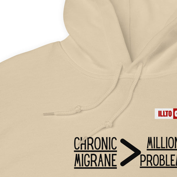 Sand Hoodie Detail 1 - ILLTOCHILL 'Chronic migraine greater than Million problems' migraie awareness gift Unisex Hoodie.