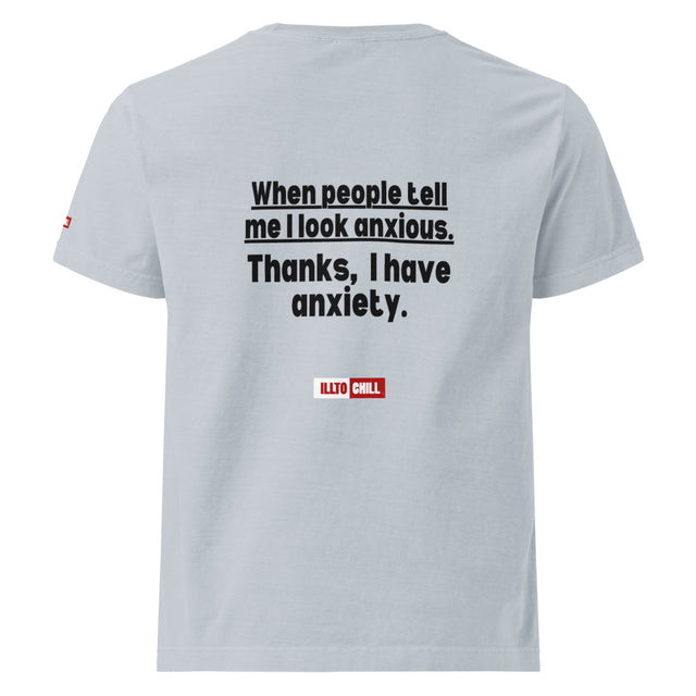 Anxious and Here for It Unisex Oversized T Shirt for the Anxiety Community | ILLTOCHILL