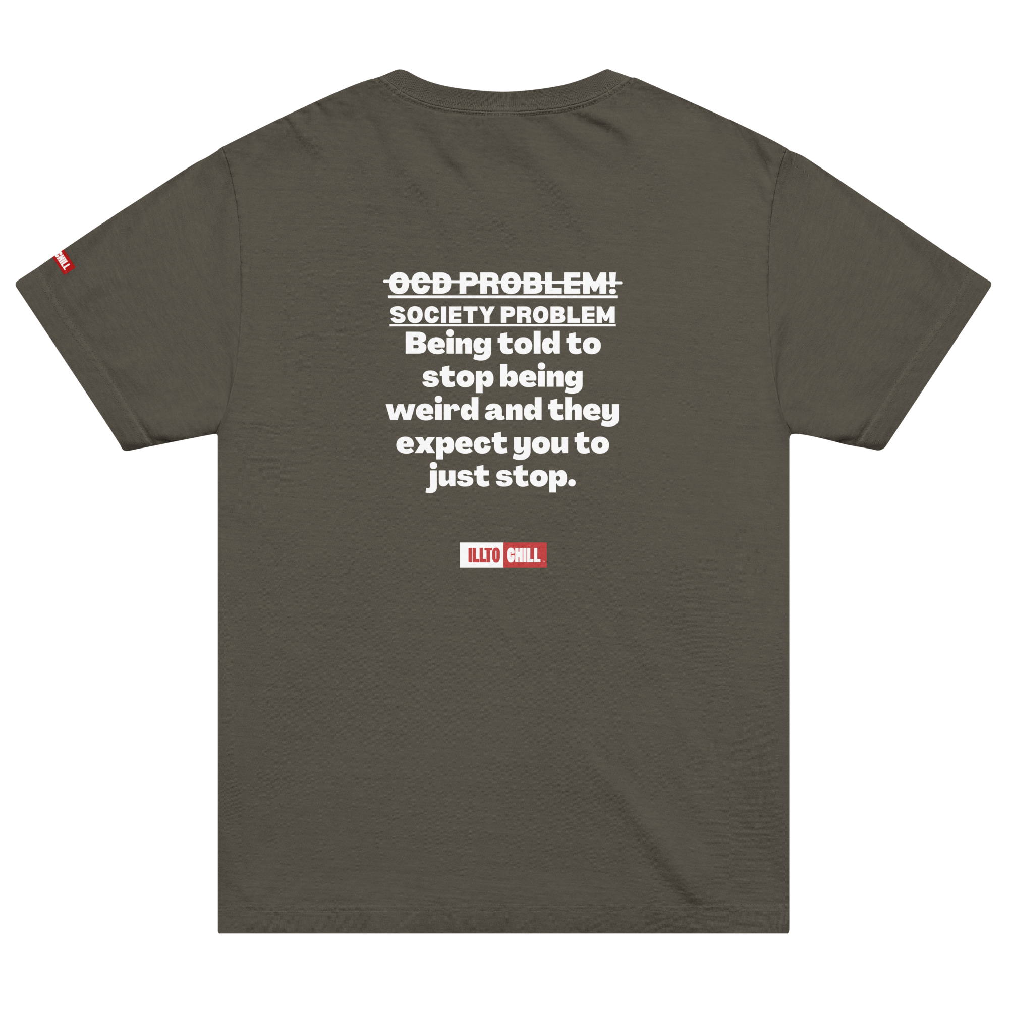 OCD Worn Proudly: Oversized T Shirt for the OCD Community That Shows Up | ILLTOCHILL