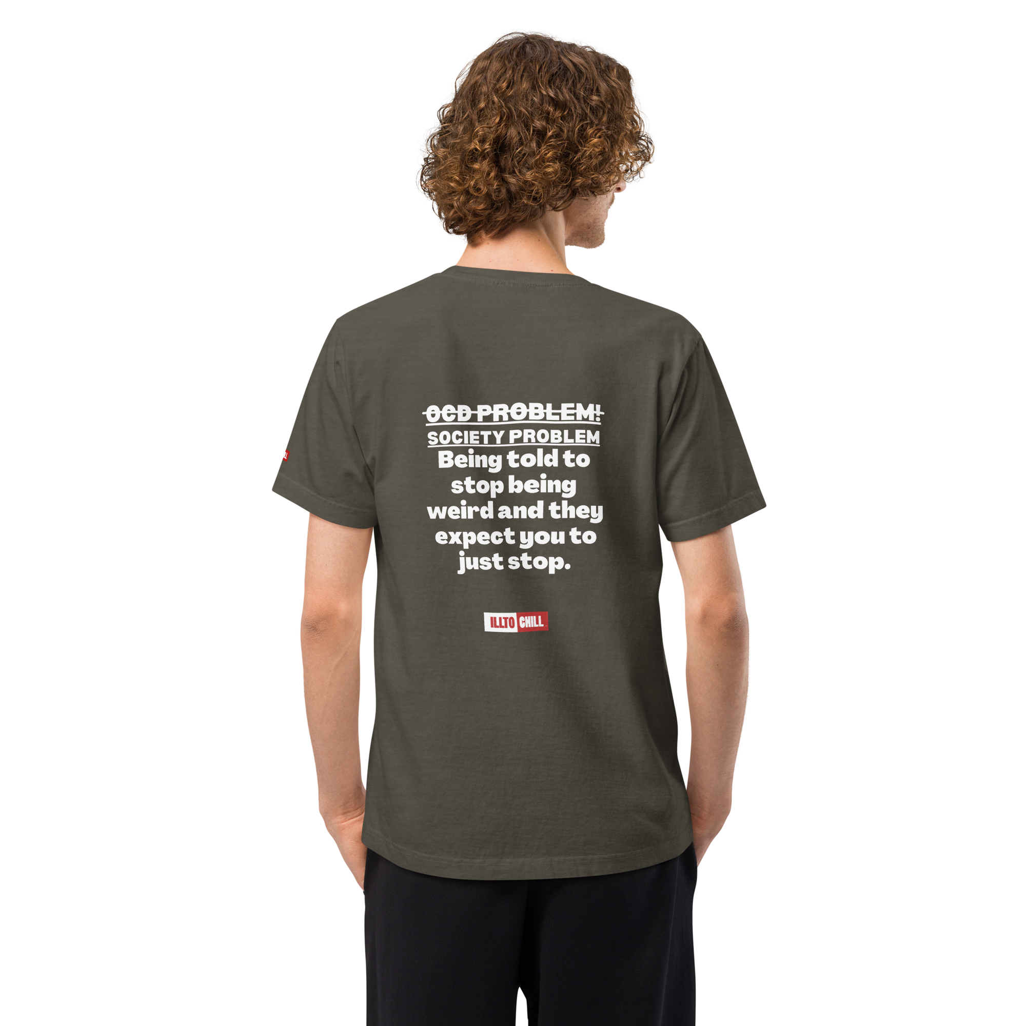OCD Worn Proudly: Oversized T Shirt for the OCD Community That Shows Up | ILLTOCHILL