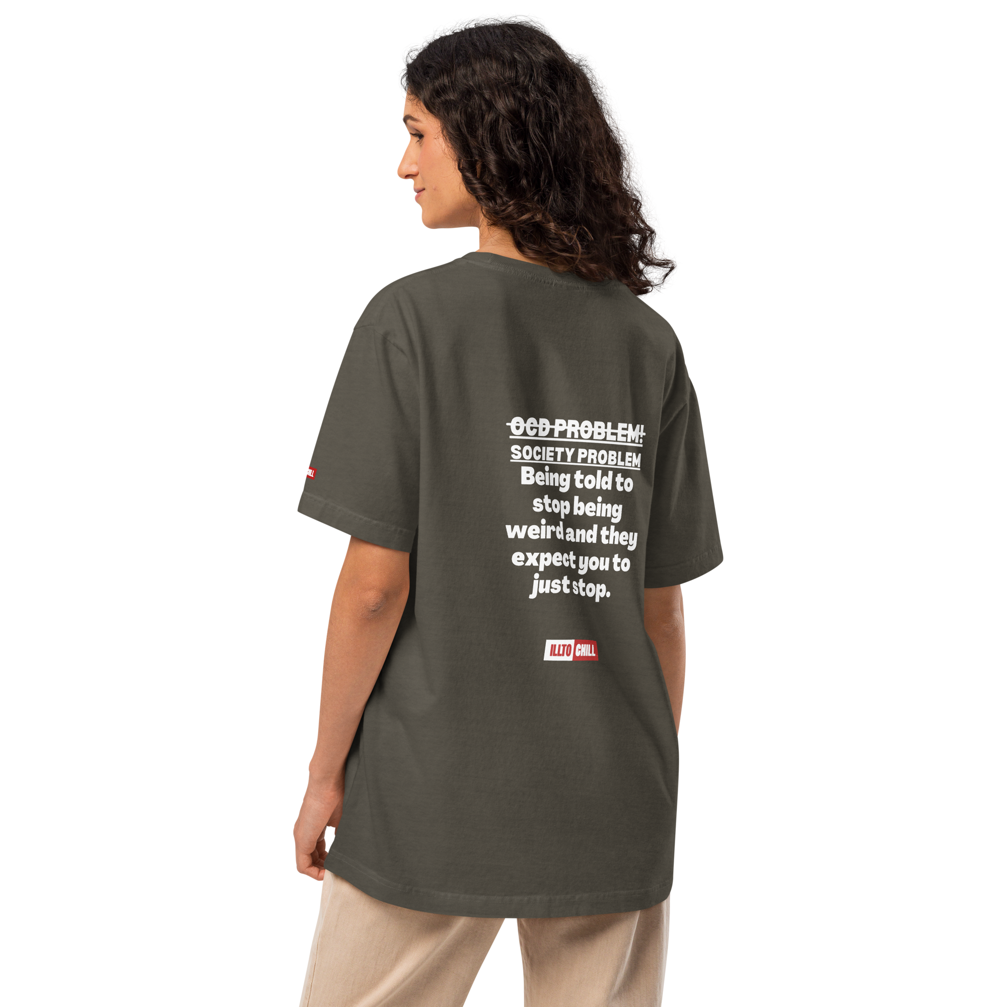 OCD Worn Proudly: Oversized T Shirt for the OCD Community That Shows Up | ILLTOCHILL