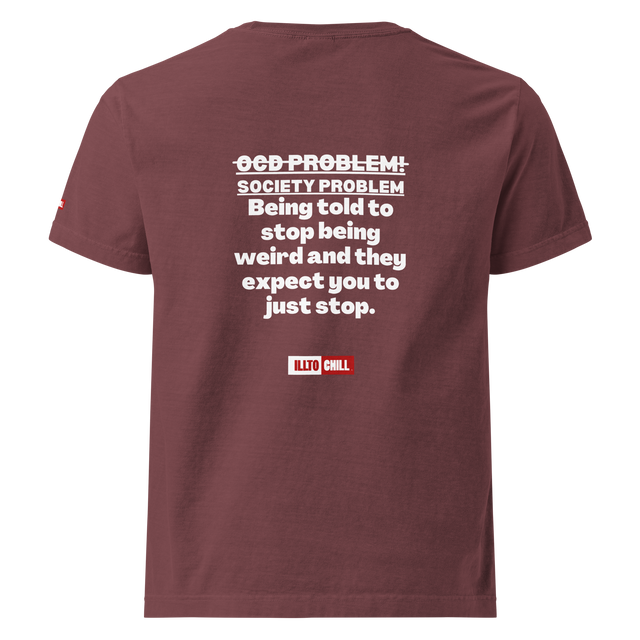 OCD Worn Proudly: Oversized T Shirt for the OCD Community That Shows Up | ILLTOCHILL