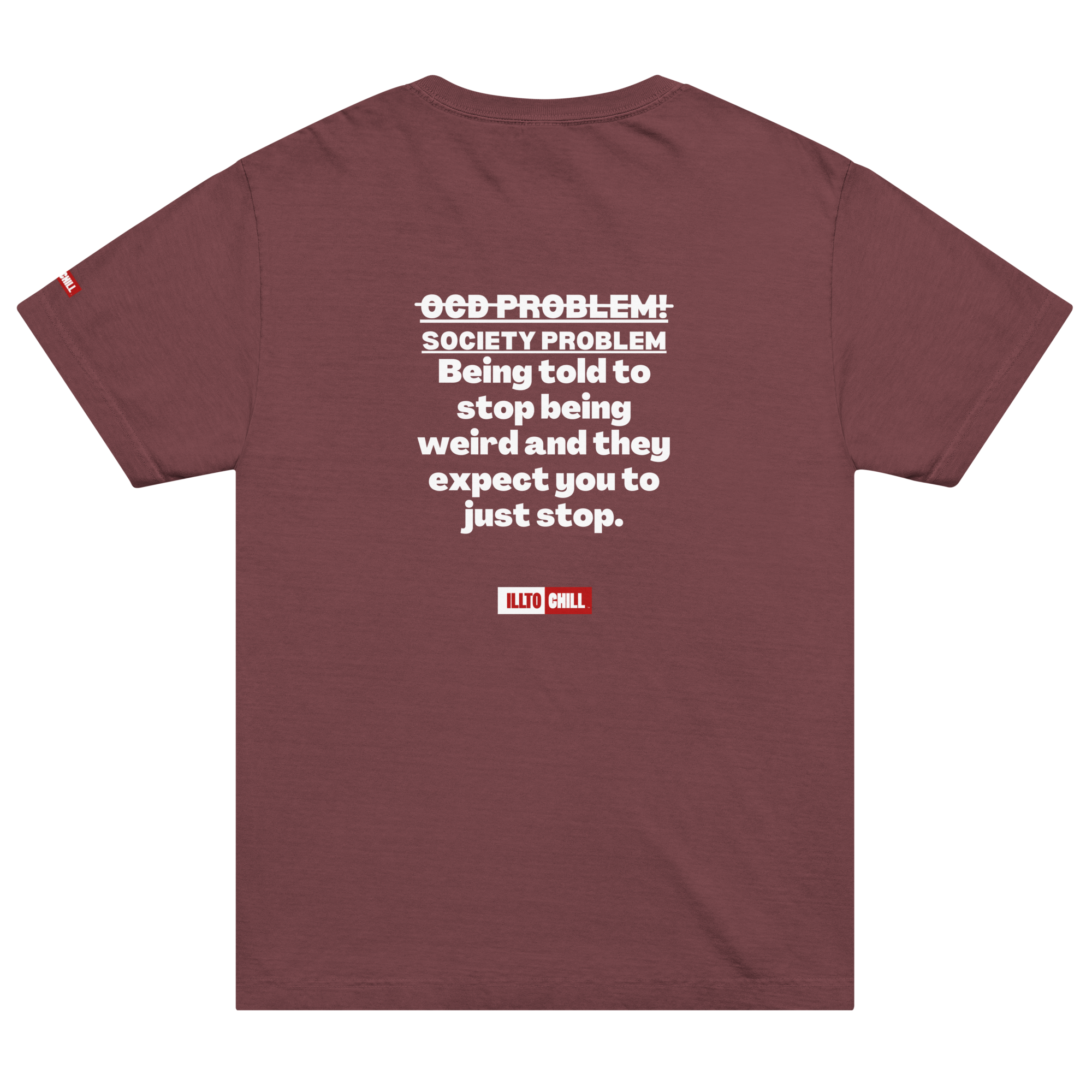 OCD Worn Proudly: Oversized T Shirt for the OCD Community That Shows Up | ILLTOCHILL