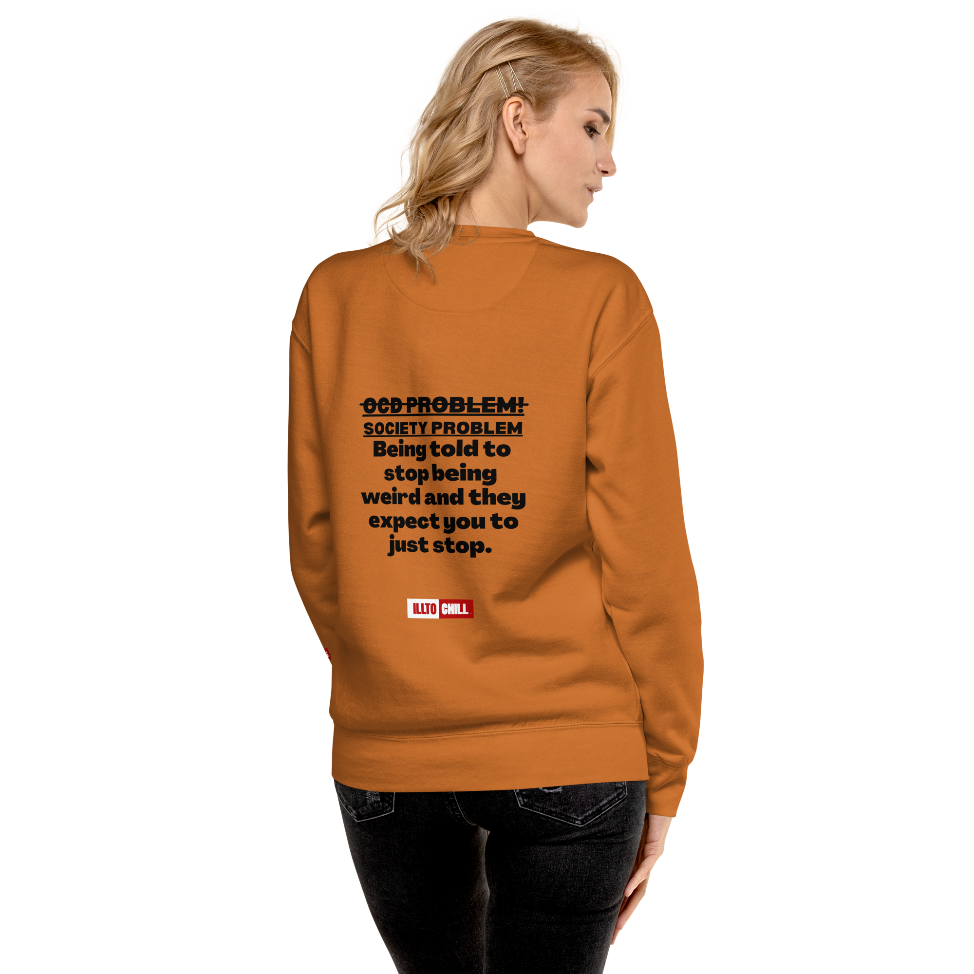 OCD Loud and Showing Up: Unisex Premium Sweatshirt for Every Intrusive Thinker | ILLTOCHILL