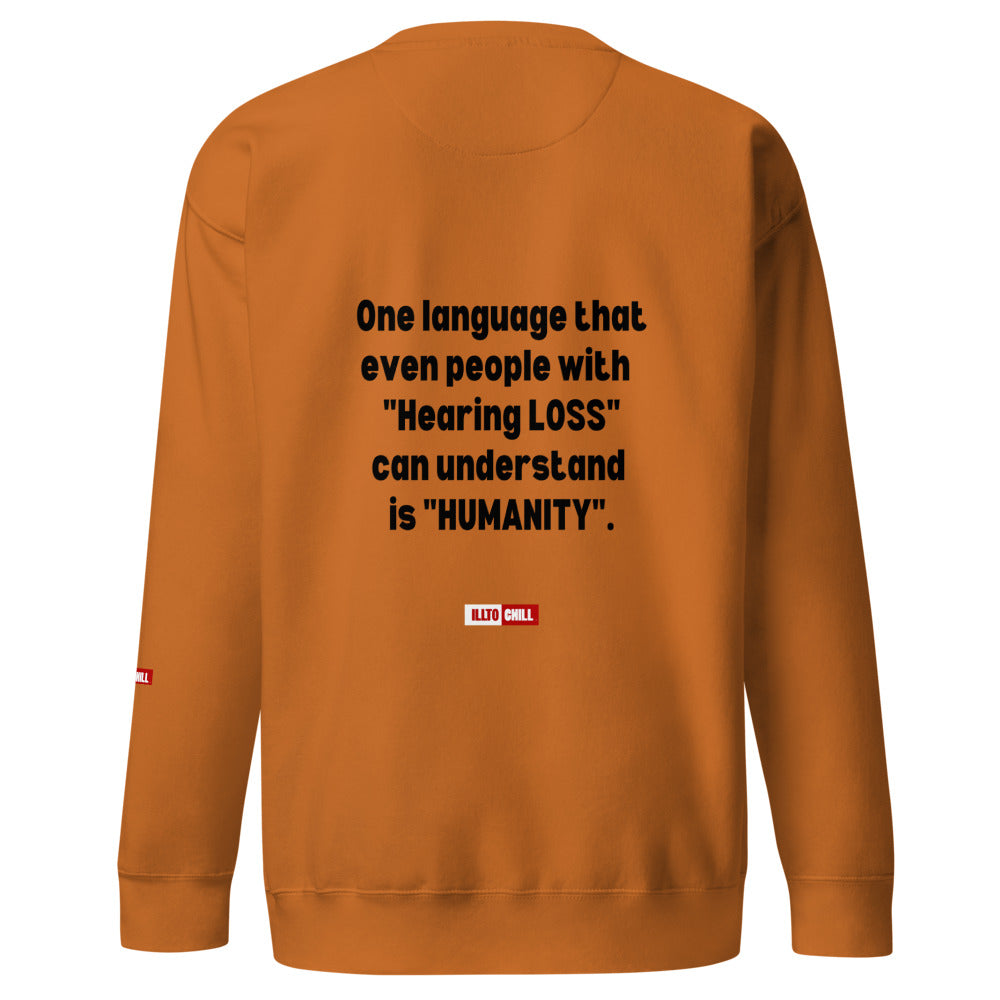 Hard of Hearing Unisex Premium Sweatshirt for HOH Adults and Allies | ILLTOCHILL