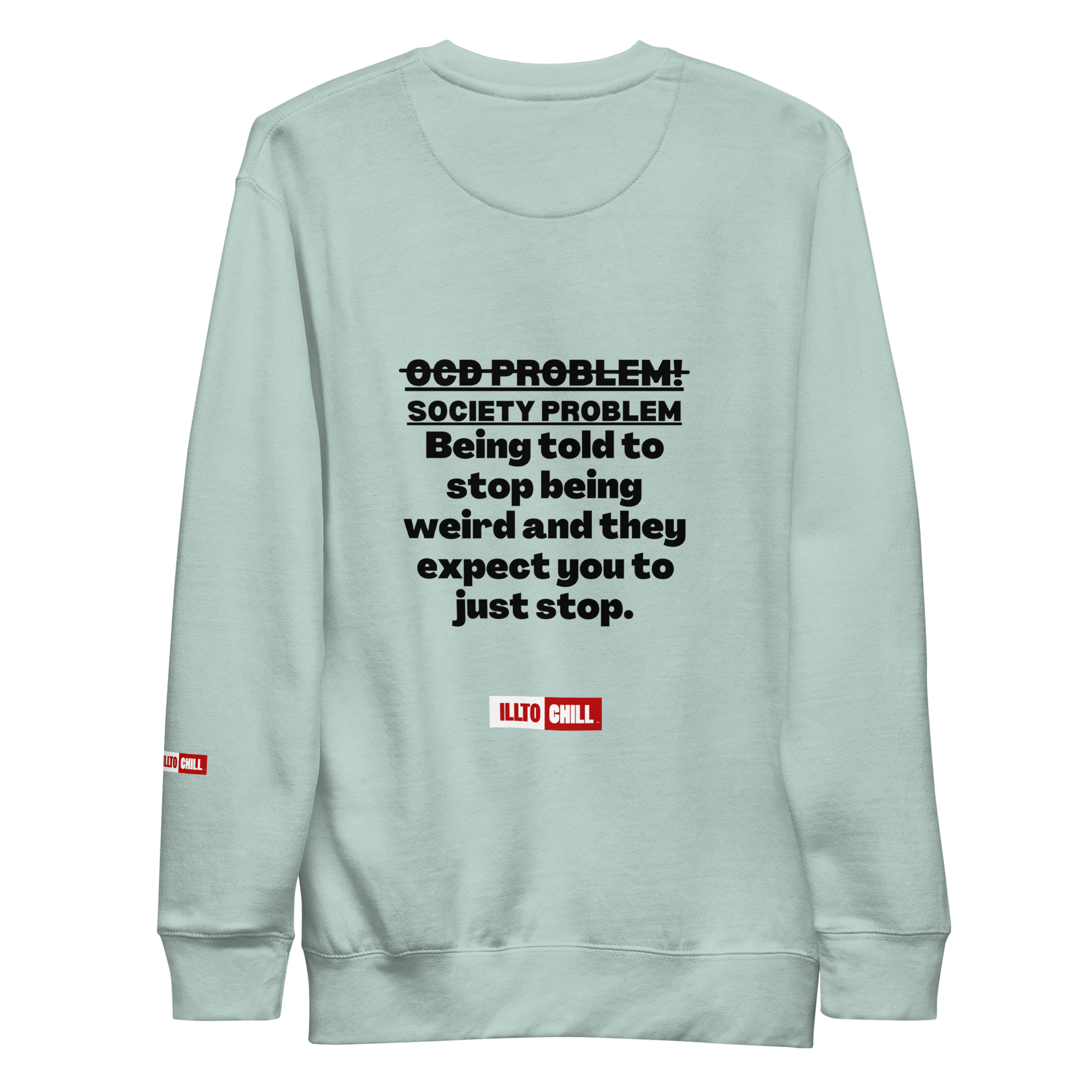 OCD Loud and Showing Up: Unisex Premium Sweatshirt for Every Intrusive Thinker | ILLTOCHILL