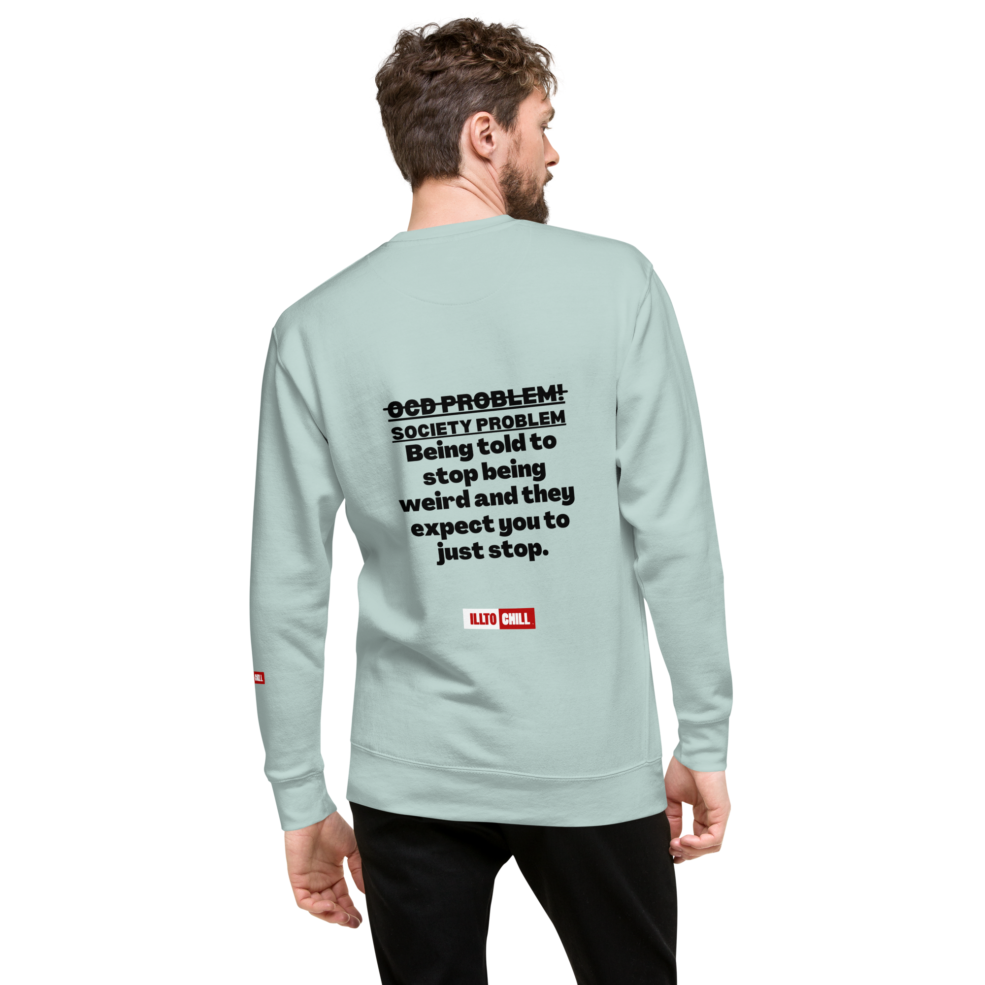OCD Loud and Showing Up: Unisex Premium Sweatshirt for Every Intrusive Thinker | ILLTOCHILL