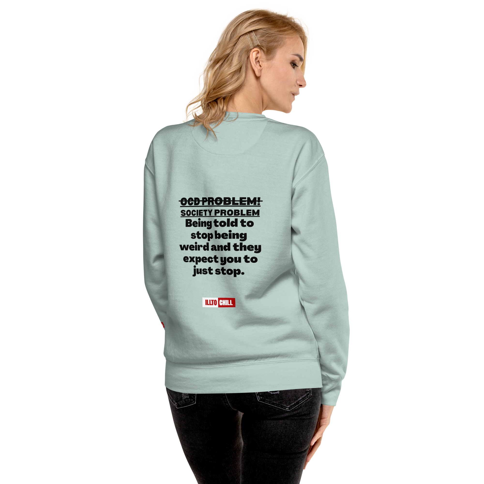 OCD Loud and Showing Up: Unisex Premium Sweatshirt for Every Intrusive Thinker | ILLTOCHILL
