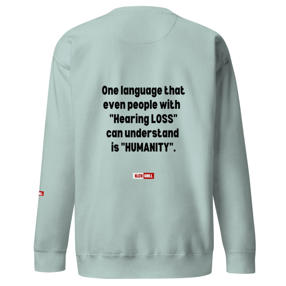 Hard of Hearing Unisex Premium Sweatshirt for HOH Adults and Allies | ILLTOCHILL