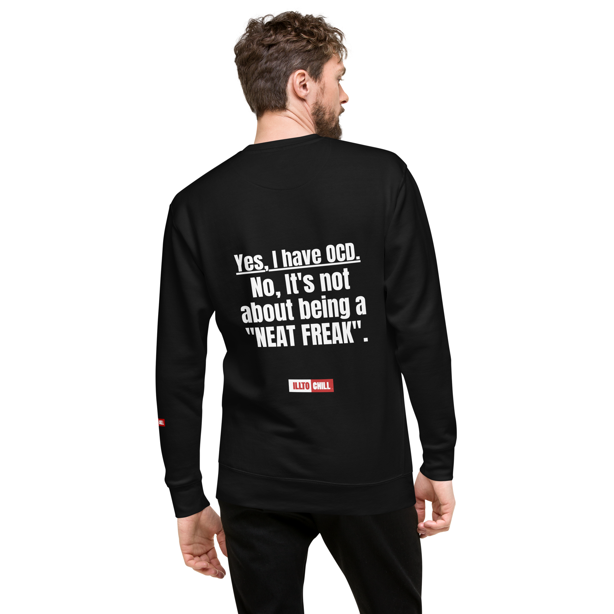 OCD Still Here: Unisex Premium Sweatshirt for Every Intrusive Thinker | ILLTOCHILL