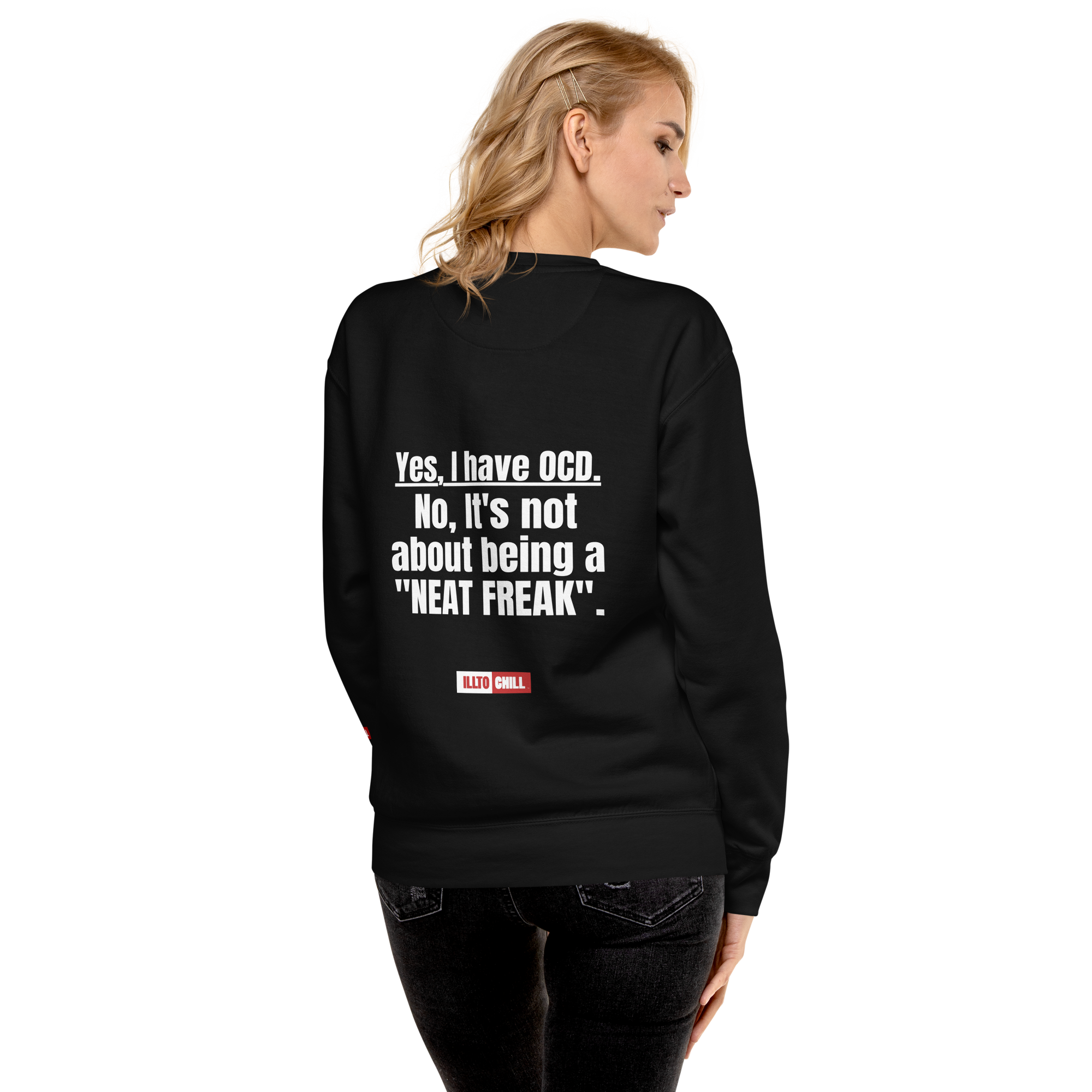 OCD Still Here: Unisex Premium Sweatshirt for Every Intrusive Thinker | ILLTOCHILL