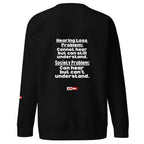 For the Hard of Hearing Community Unisex Premium Sweatshirt for HOH Adults | ILLTOCHILL