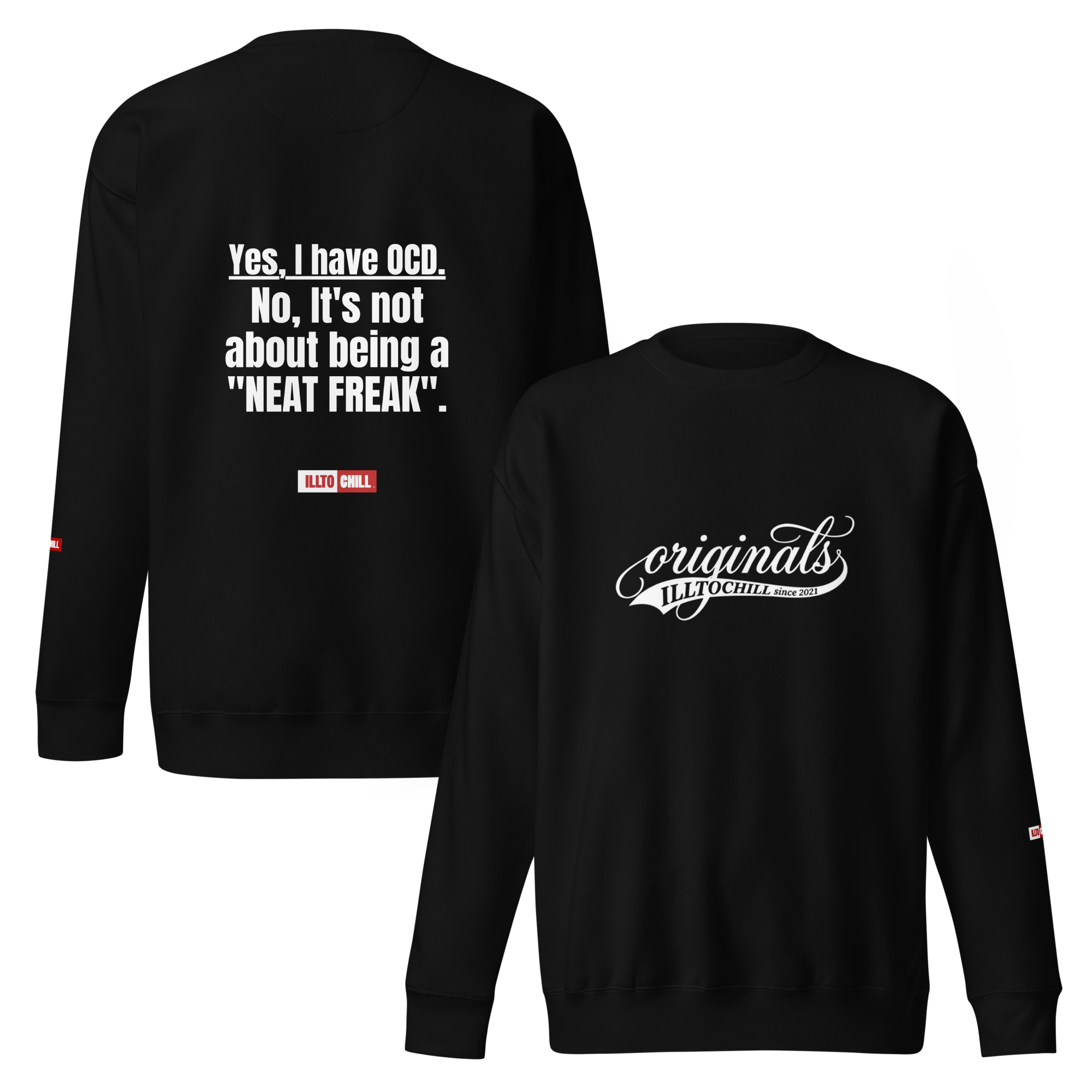 OCD Still Here: Unisex Premium Sweatshirt for Every Intrusive Thinker | ILLTOCHILL