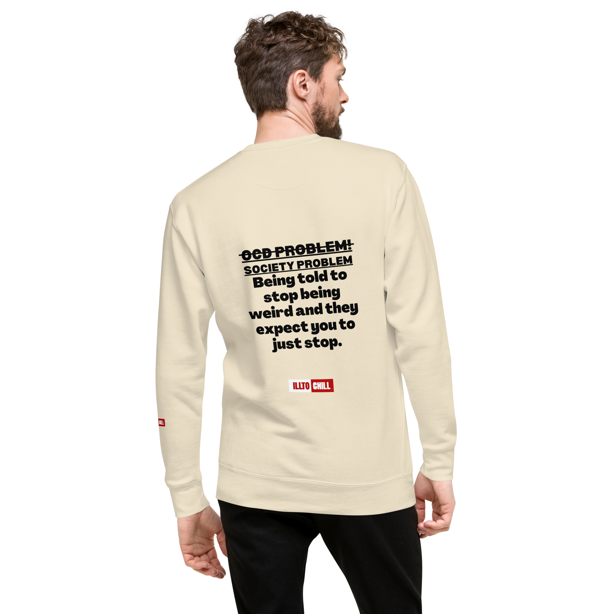 OCD Loud and Showing Up: Unisex Premium Sweatshirt for Every Intrusive Thinker | ILLTOCHILL