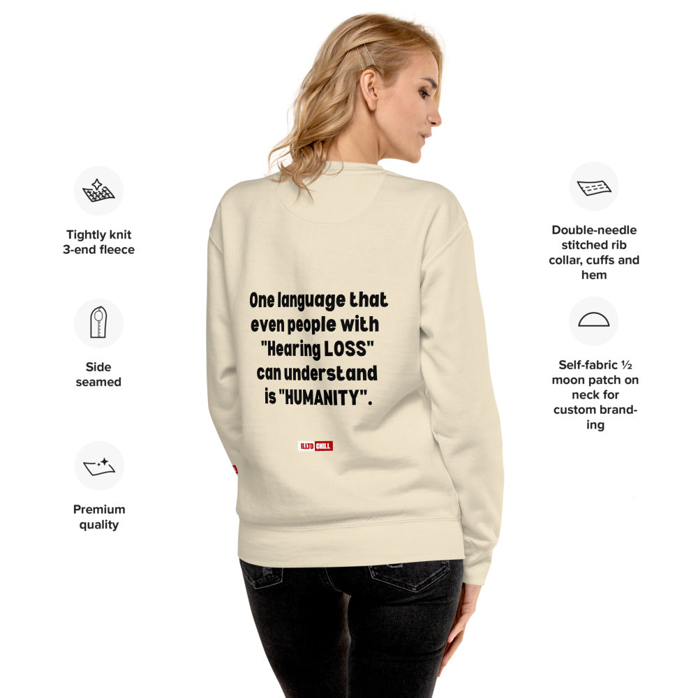 Hard of Hearing Unisex Premium Sweatshirt for HOH Adults and Allies | ILLTOCHILL