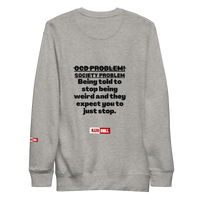OCD Loud and Showing Up: Unisex Premium Sweatshirt for Every Intrusive Thinker | ILLTOCHILL