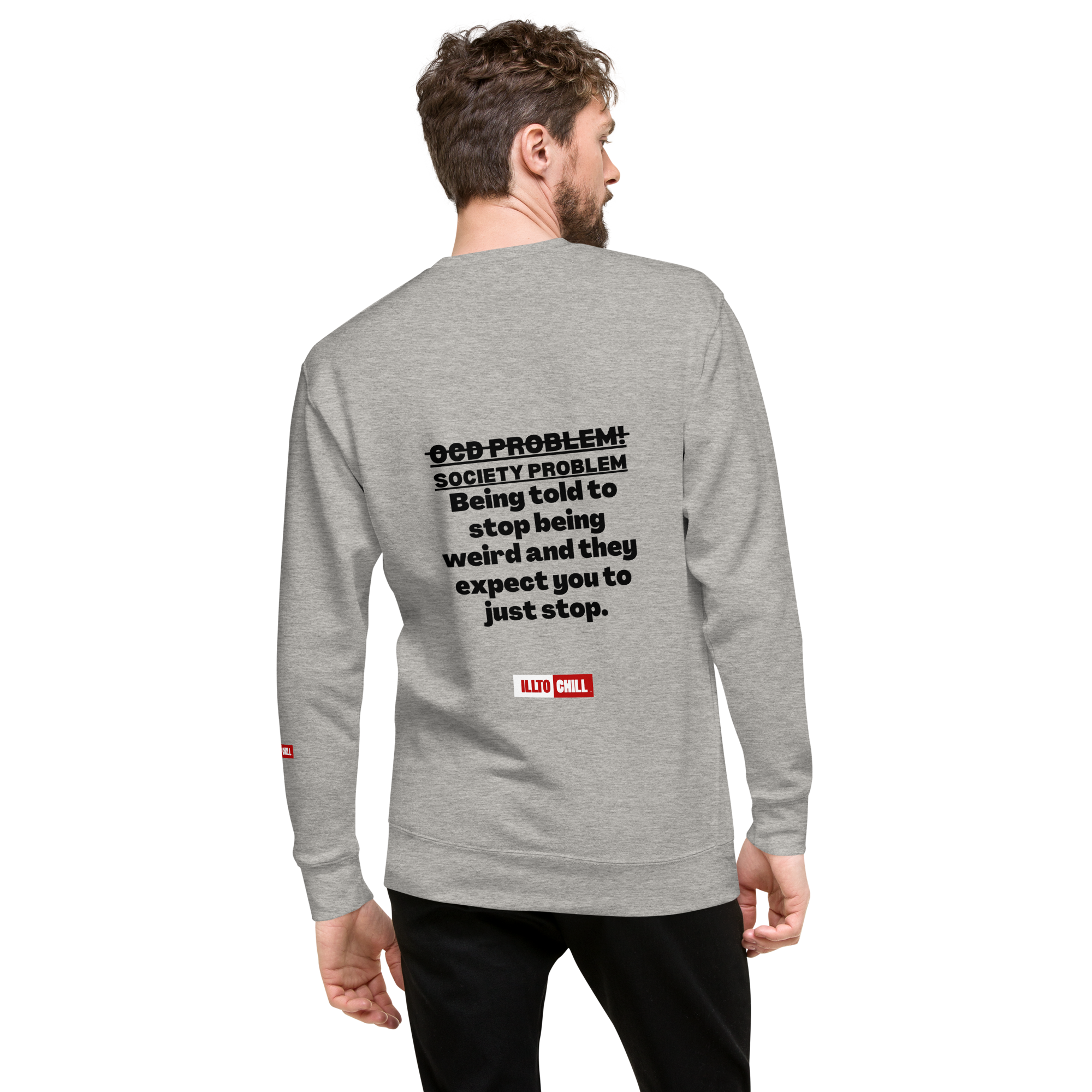 OCD Loud and Showing Up: Unisex Premium Sweatshirt for Every Intrusive Thinker | ILLTOCHILL