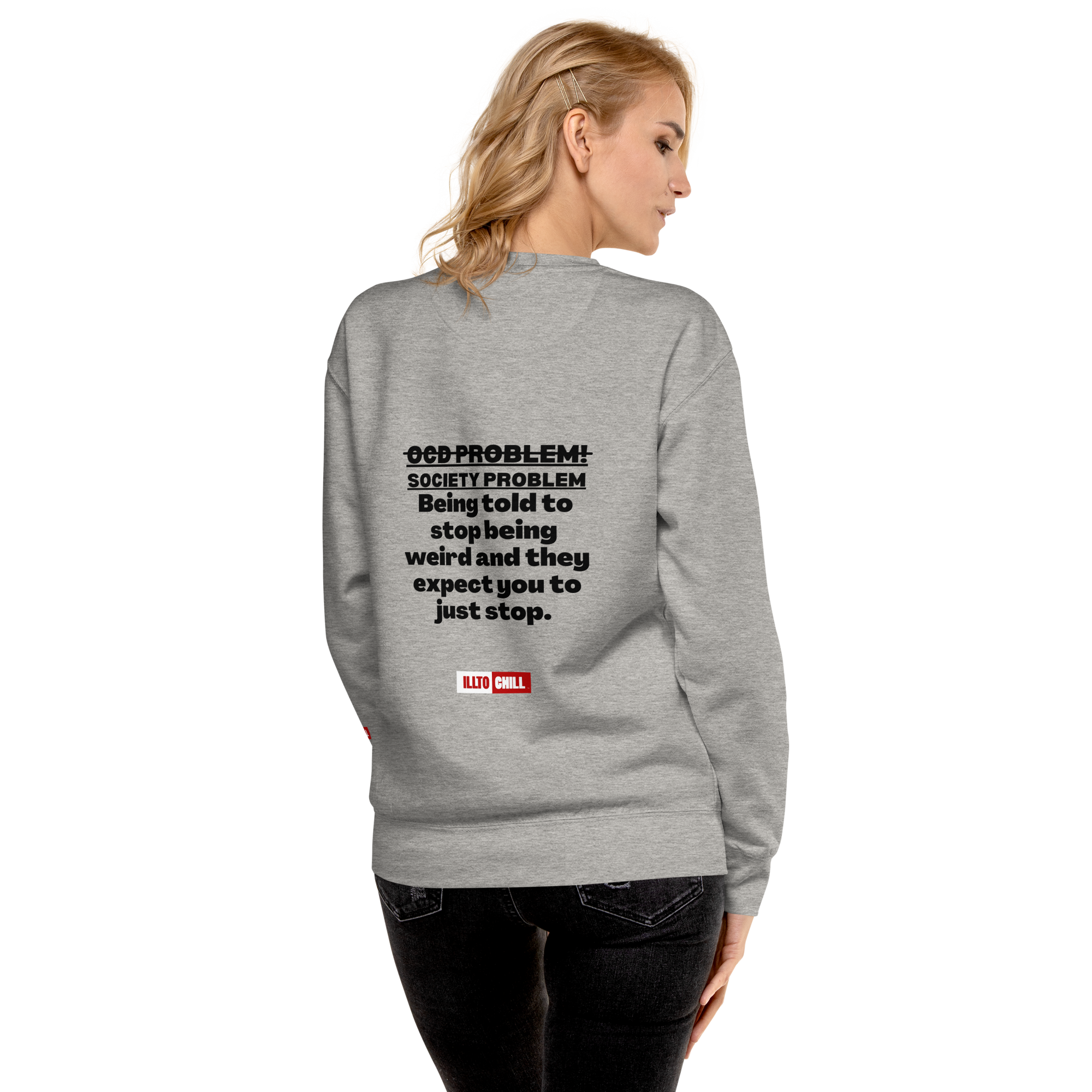 OCD Loud and Showing Up: Unisex Premium Sweatshirt for Every Intrusive Thinker | ILLTOCHILL