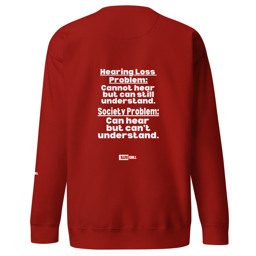 For the Hard of Hearing Community Unisex Premium Sweatshirt for HOH Adults | ILLTOCHILL