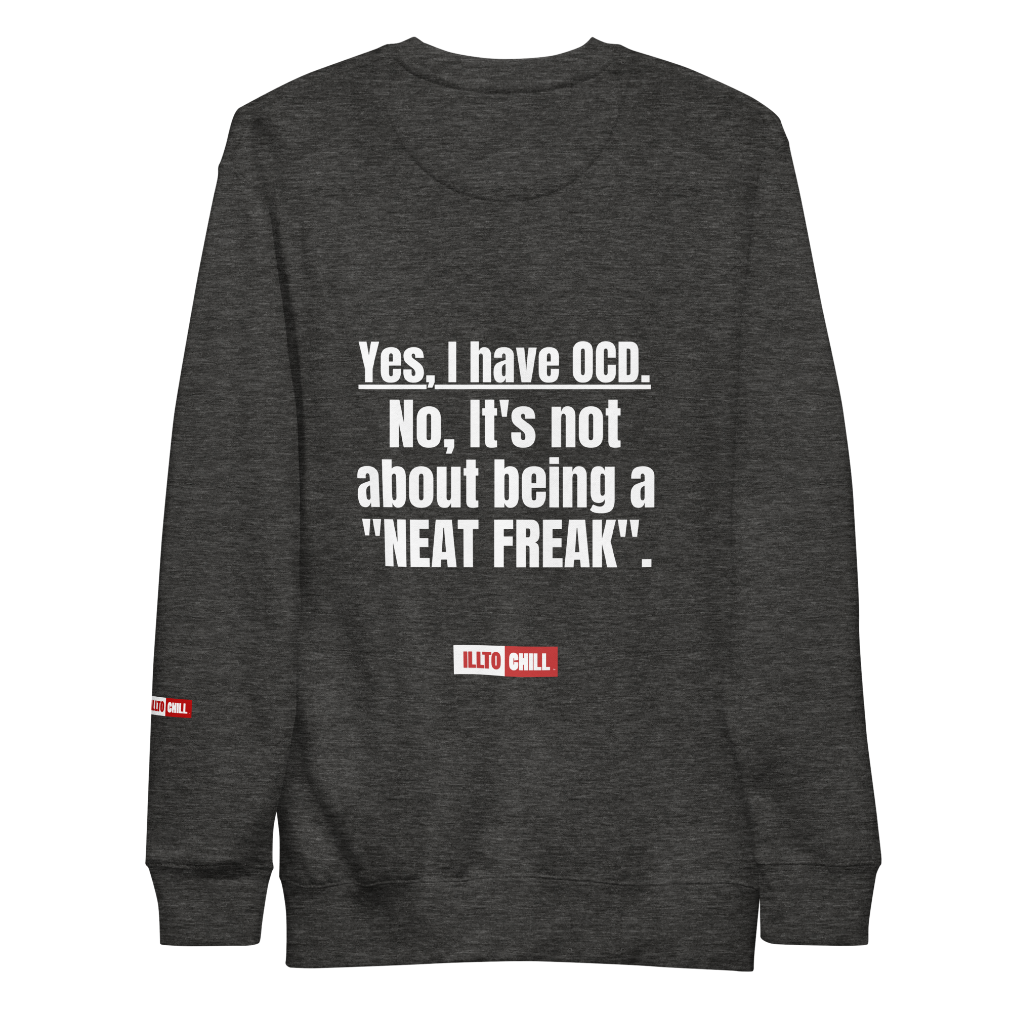 OCD Still Here: Unisex Premium Sweatshirt for Every Intrusive Thinker | ILLTOCHILL