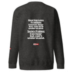 For the Hard of Hearing Community Unisex Premium Sweatshirt for HOH Adults | ILLTOCHILL