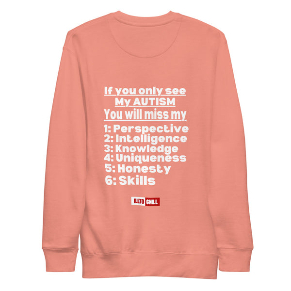 ILLTOCHILL_v2_20260430_212619_Dusty Rose_Flat_back_autism-awareness-unisex-premium-sweatshirt