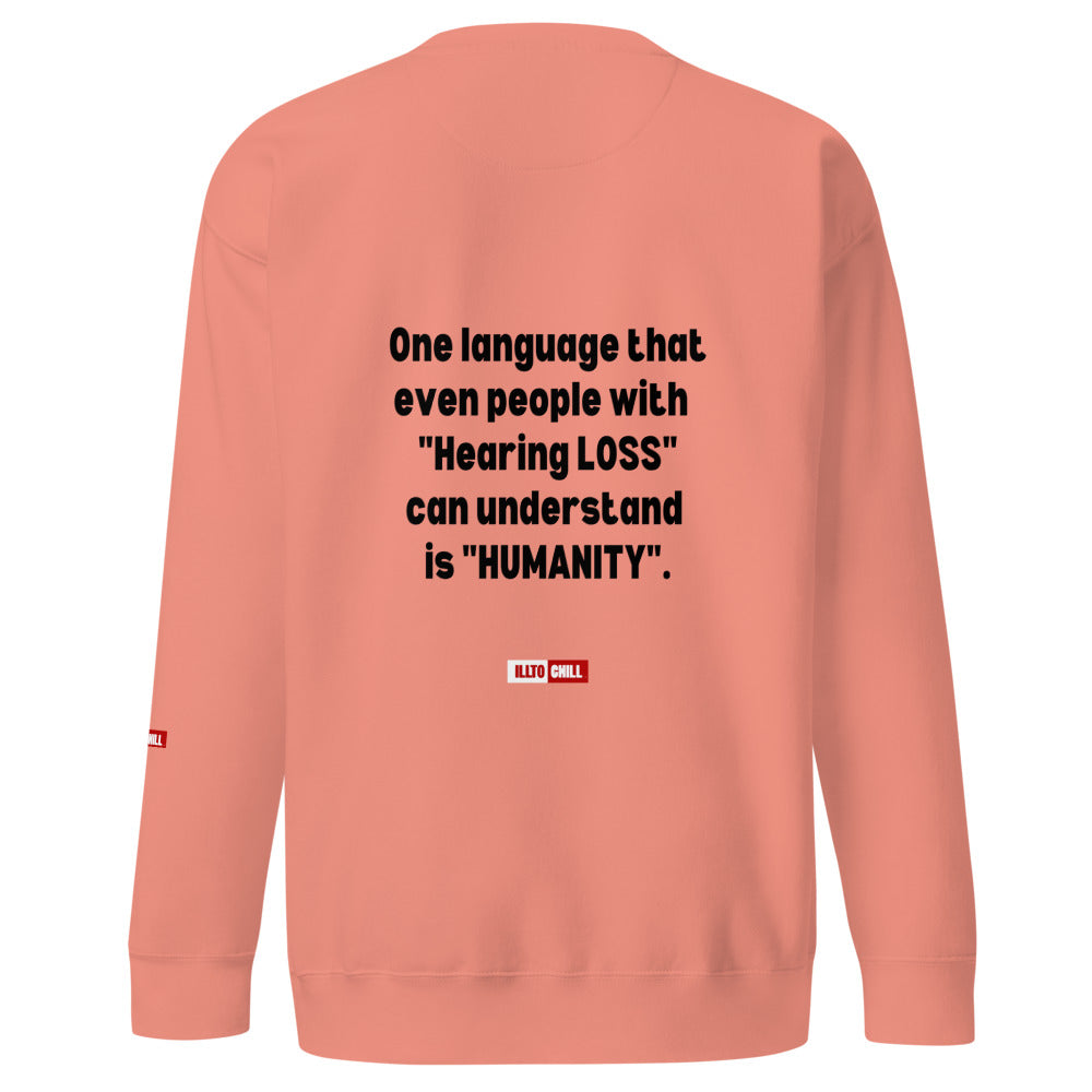Hard of Hearing Unisex Premium Sweatshirt for HOH Adults and Allies | ILLTOCHILL