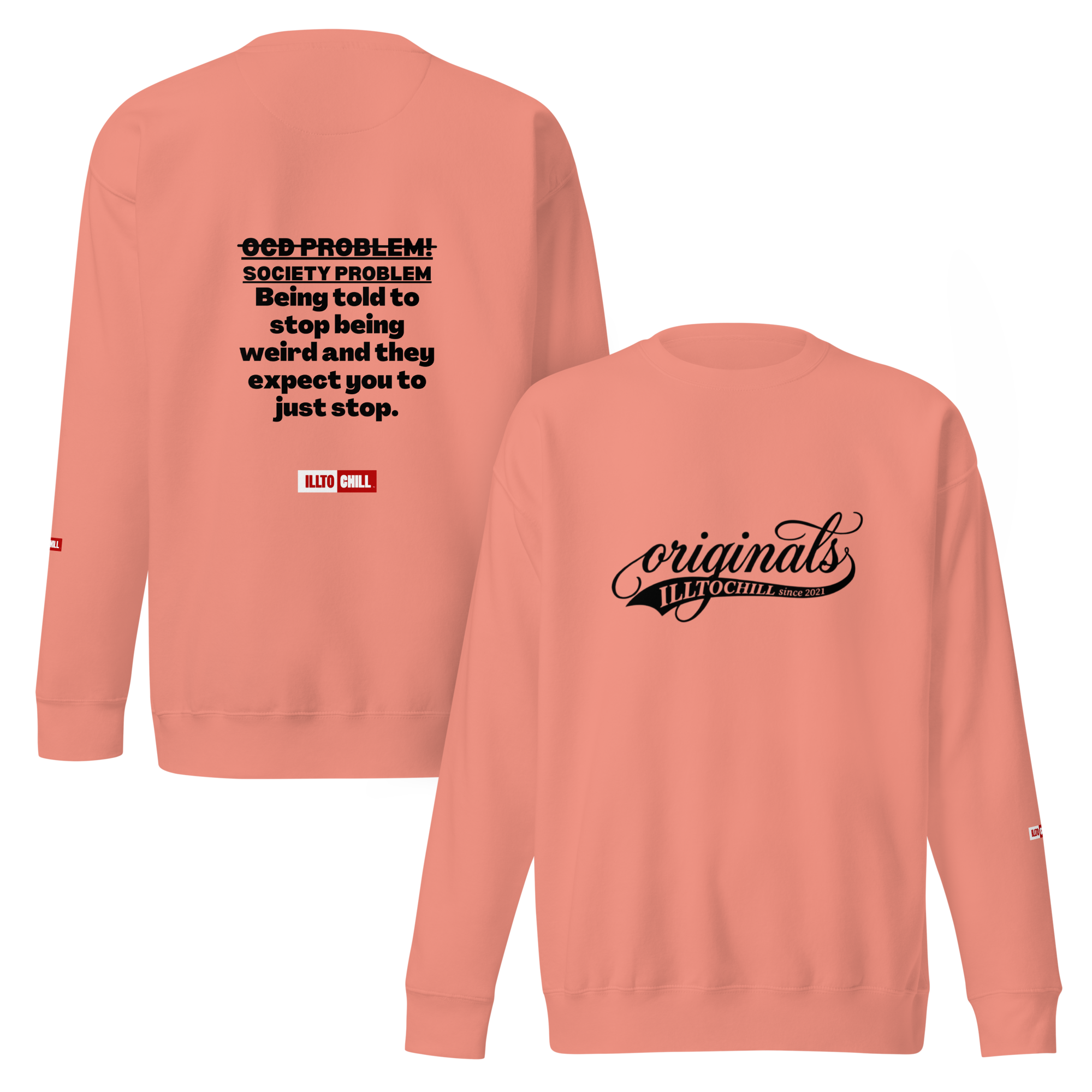 OCD Loud and Showing Up: Unisex Premium Sweatshirt for Every Intrusive Thinker | ILLTOCHILL