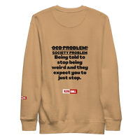 OCD Loud and Showing Up: Unisex Premium Sweatshirt for Every Intrusive Thinker | ILLTOCHILL