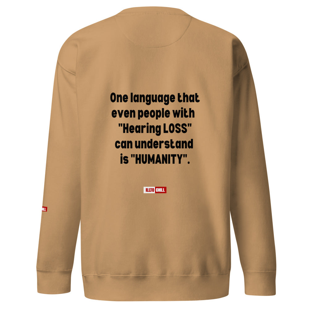 Hard of Hearing Unisex Premium Sweatshirt for HOH Adults and Allies | ILLTOCHILL