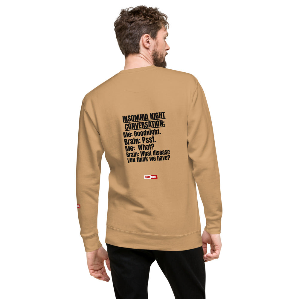 Insomnia Built Different: Unisex Premium Sweatshirt for the Night-Proud Community | ILLTOCHILL