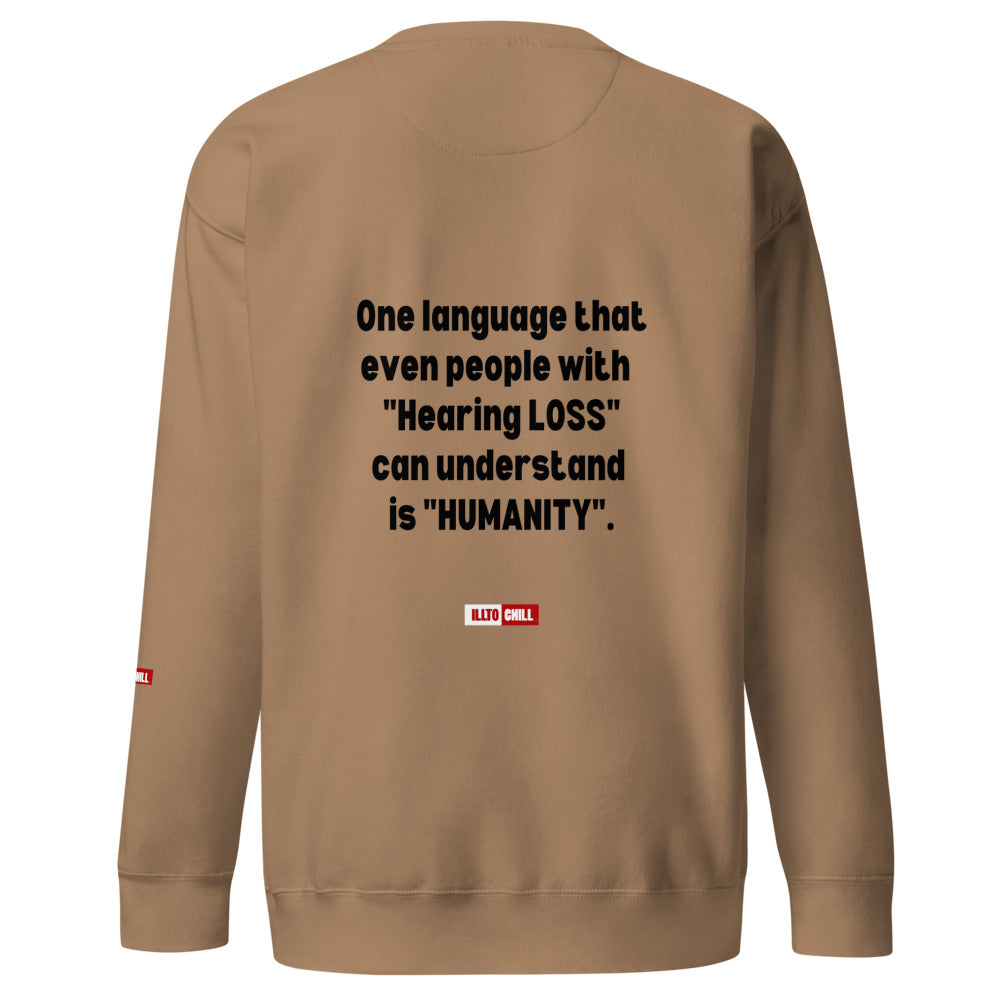 Hard of Hearing Unisex Premium Sweatshirt for HOH Adults and Allies | ILLTOCHILL