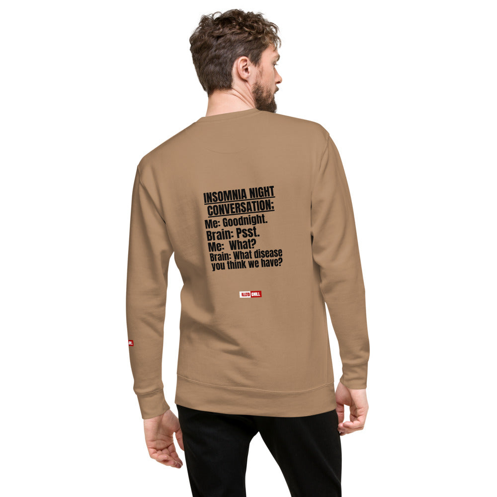 Insomnia Built Different: Unisex Premium Sweatshirt for the Night-Proud Community | ILLTOCHILL