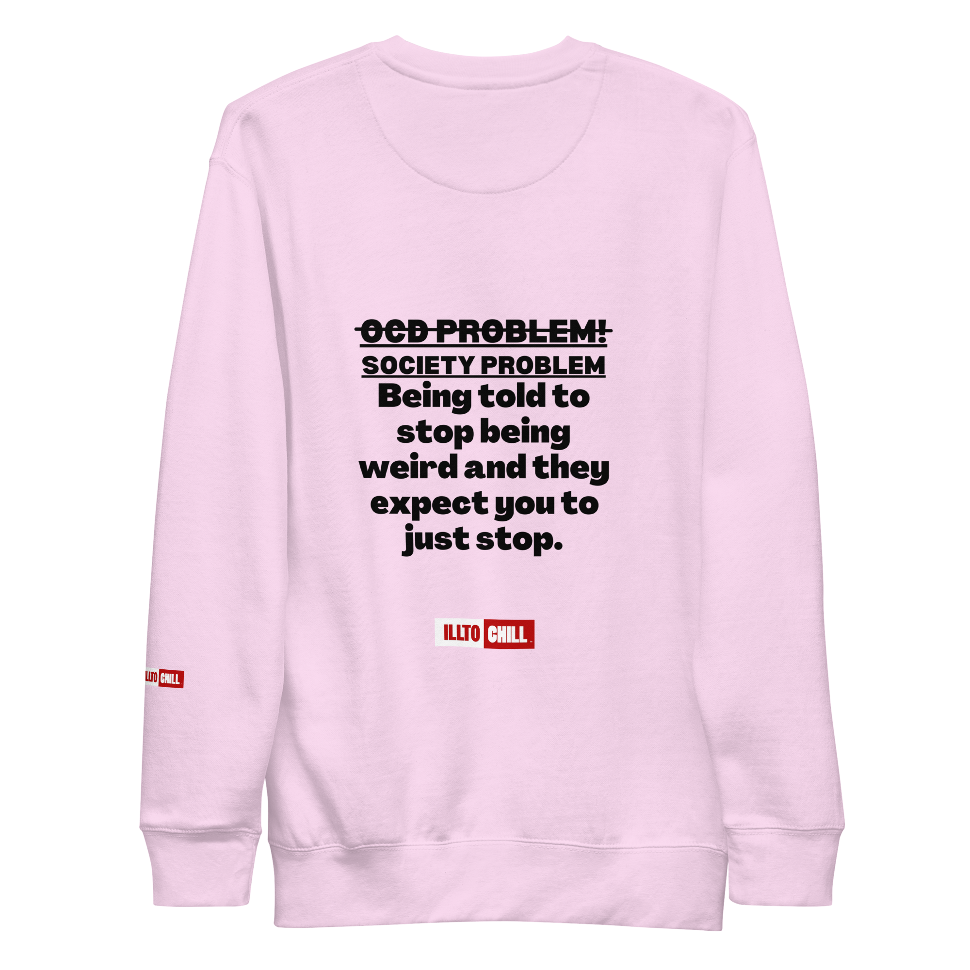 OCD Loud and Showing Up: Unisex Premium Sweatshirt for Every Intrusive Thinker | ILLTOCHILL
