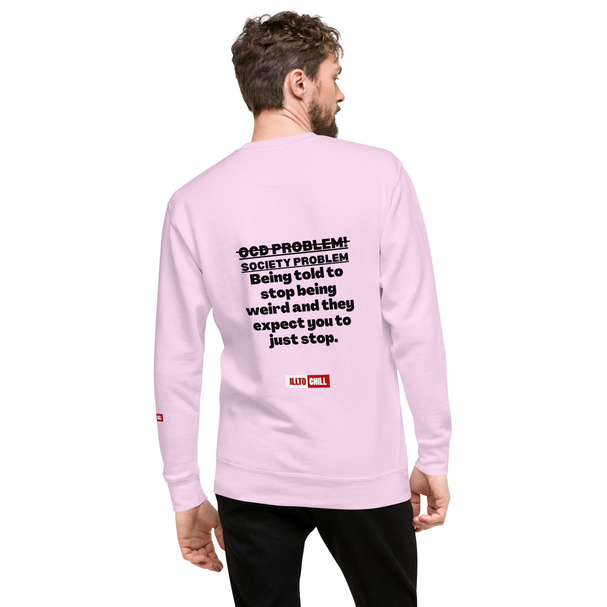OCD Loud and Showing Up: Unisex Premium Sweatshirt for Every Intrusive Thinker | ILLTOCHILL