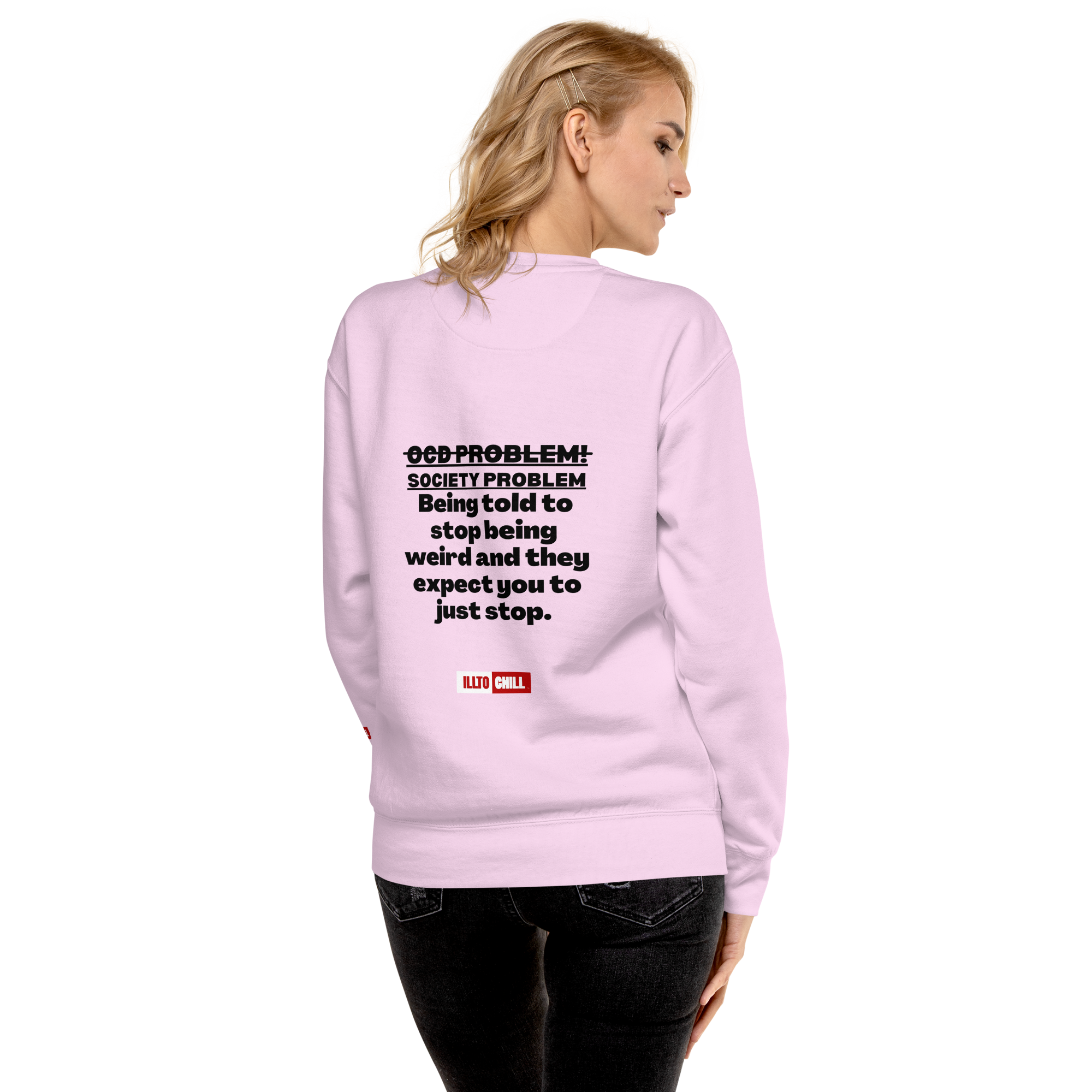 OCD Loud and Showing Up: Unisex Premium Sweatshirt for Every Intrusive Thinker | ILLTOCHILL
