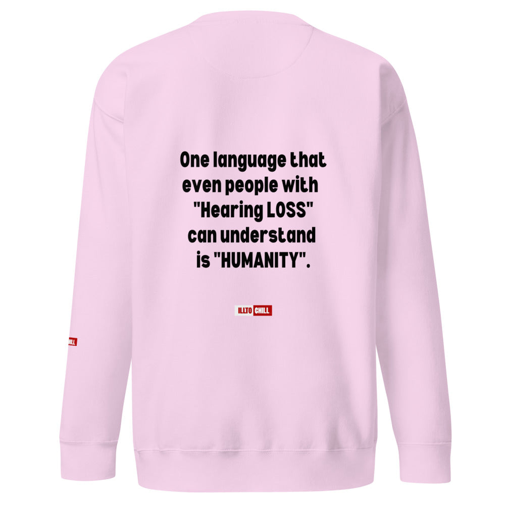 Hard of Hearing Unisex Premium Sweatshirt for HOH Adults and Allies | ILLTOCHILL