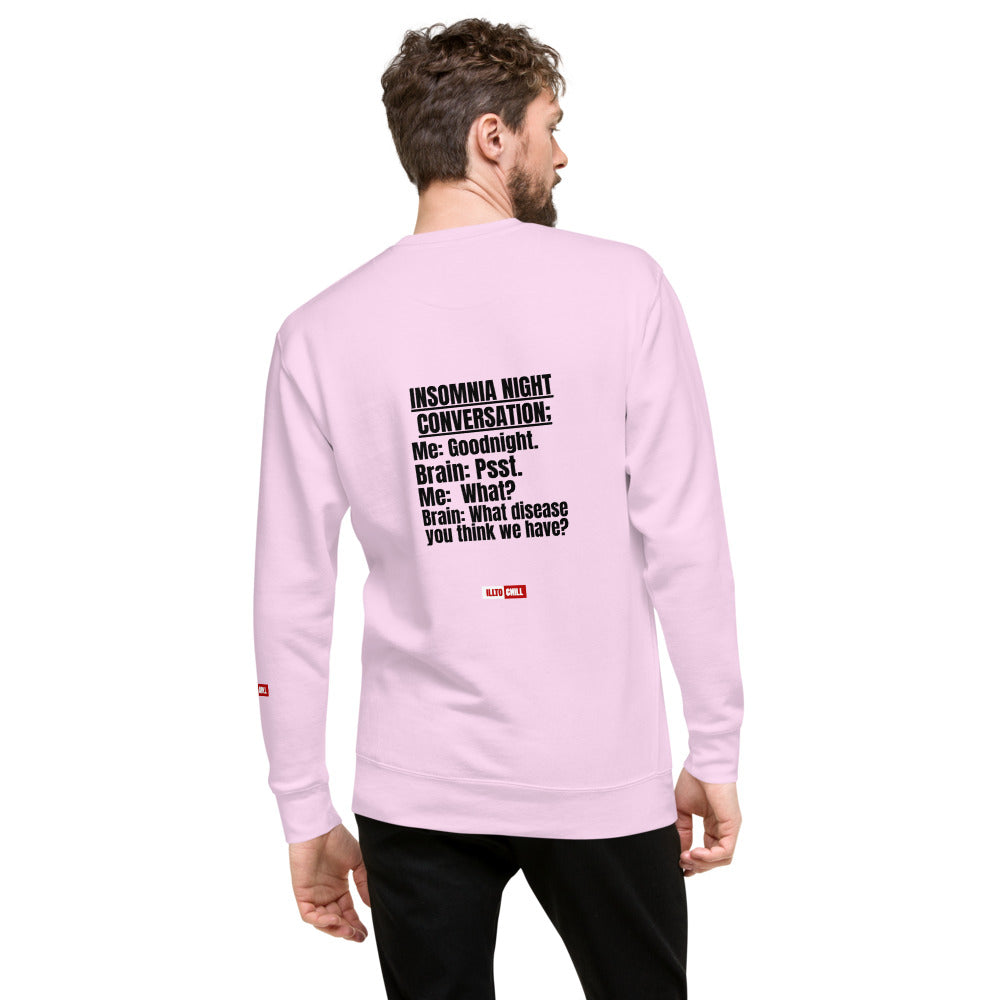 Insomnia Built Different: Unisex Premium Sweatshirt for the Night-Proud Community | ILLTOCHILL