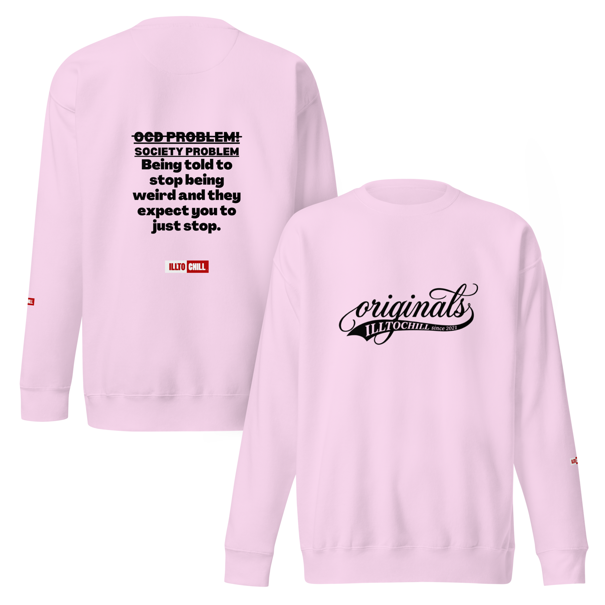 OCD Loud and Showing Up: Unisex Premium Sweatshirt for Every Intrusive Thinker | ILLTOCHILL