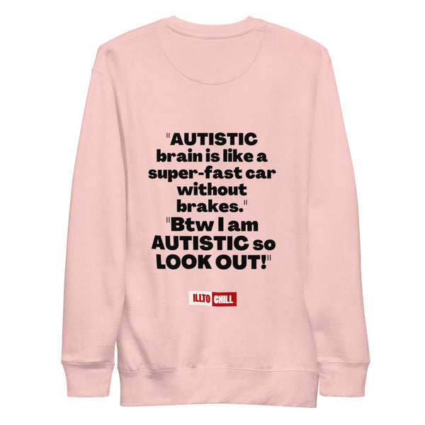 ILLTOCHILL_v2_20260430_213131_Light Pink_Flat_back_autism-unisex-premium-sweatshirt