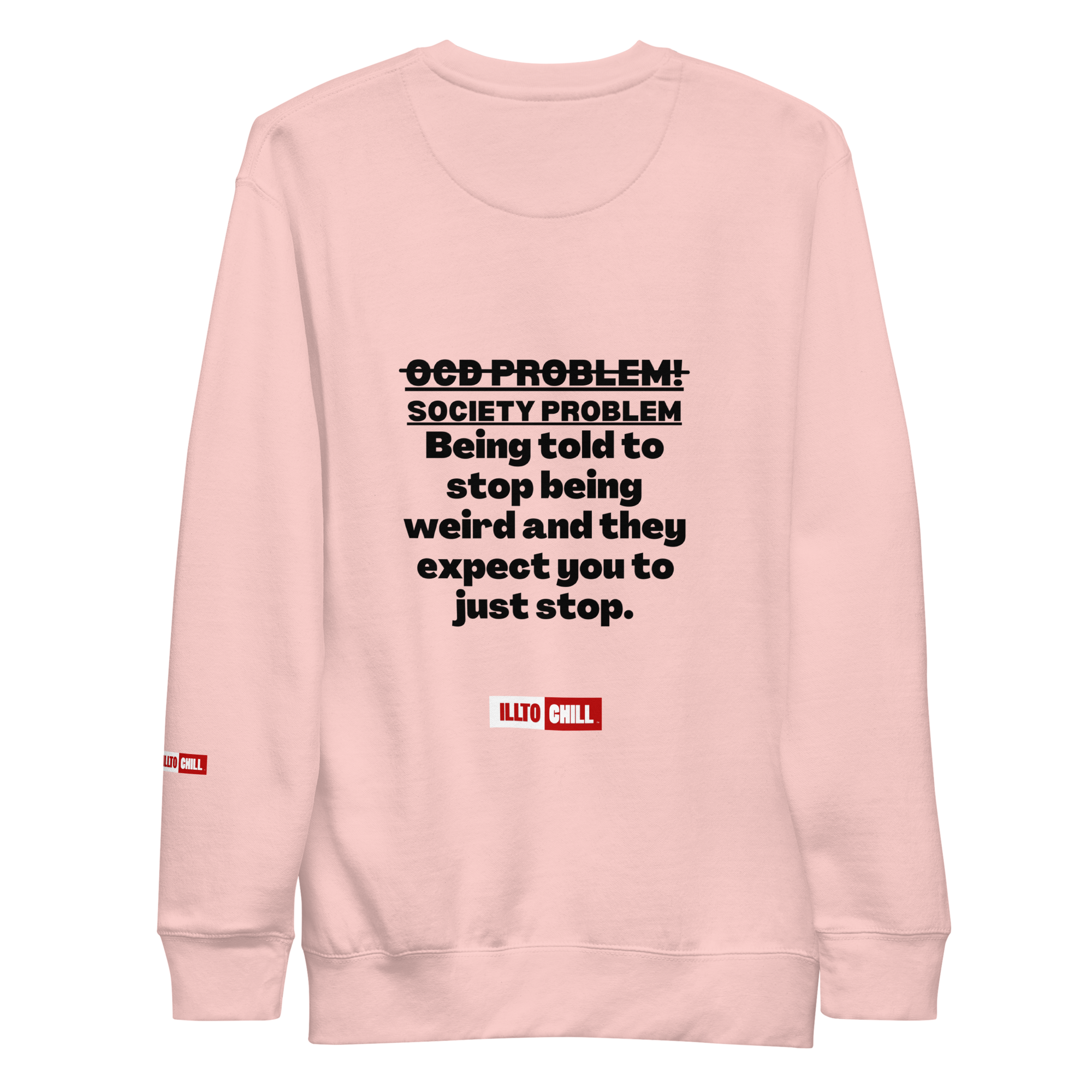 OCD Loud and Showing Up: Unisex Premium Sweatshirt for Every Intrusive Thinker | ILLTOCHILL