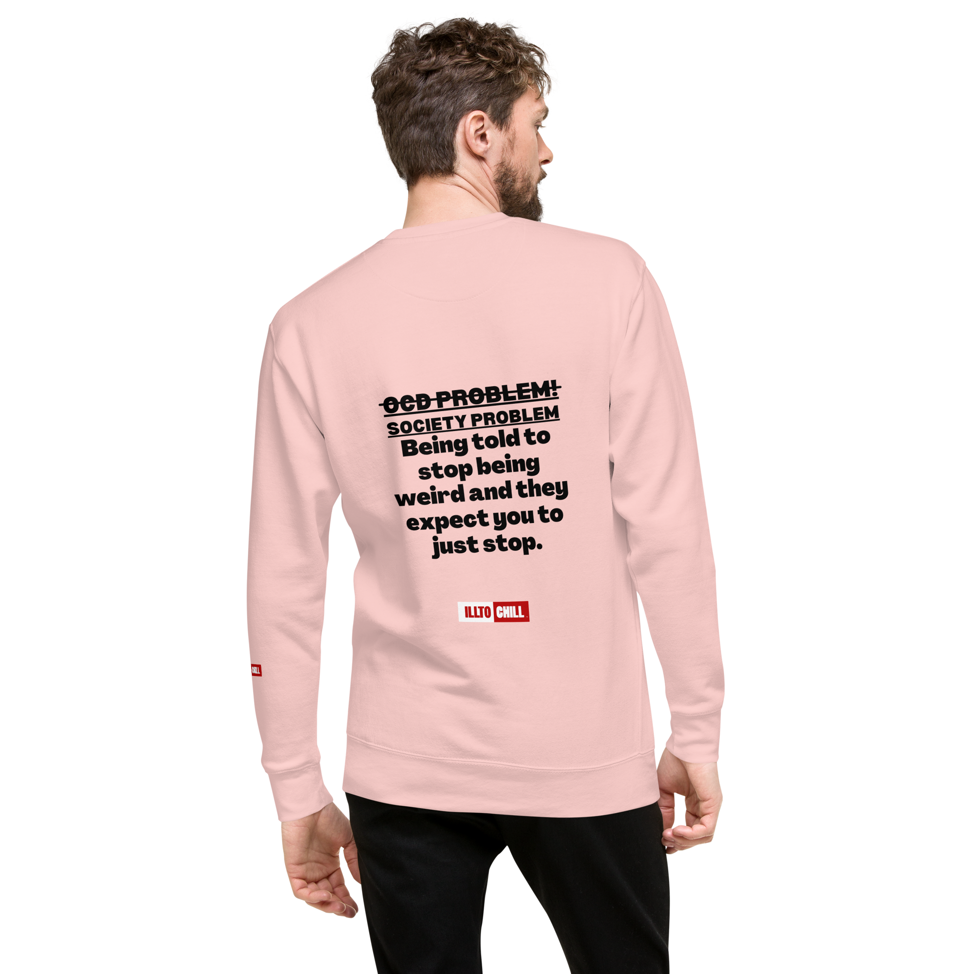OCD Loud and Showing Up: Unisex Premium Sweatshirt for Every Intrusive Thinker | ILLTOCHILL