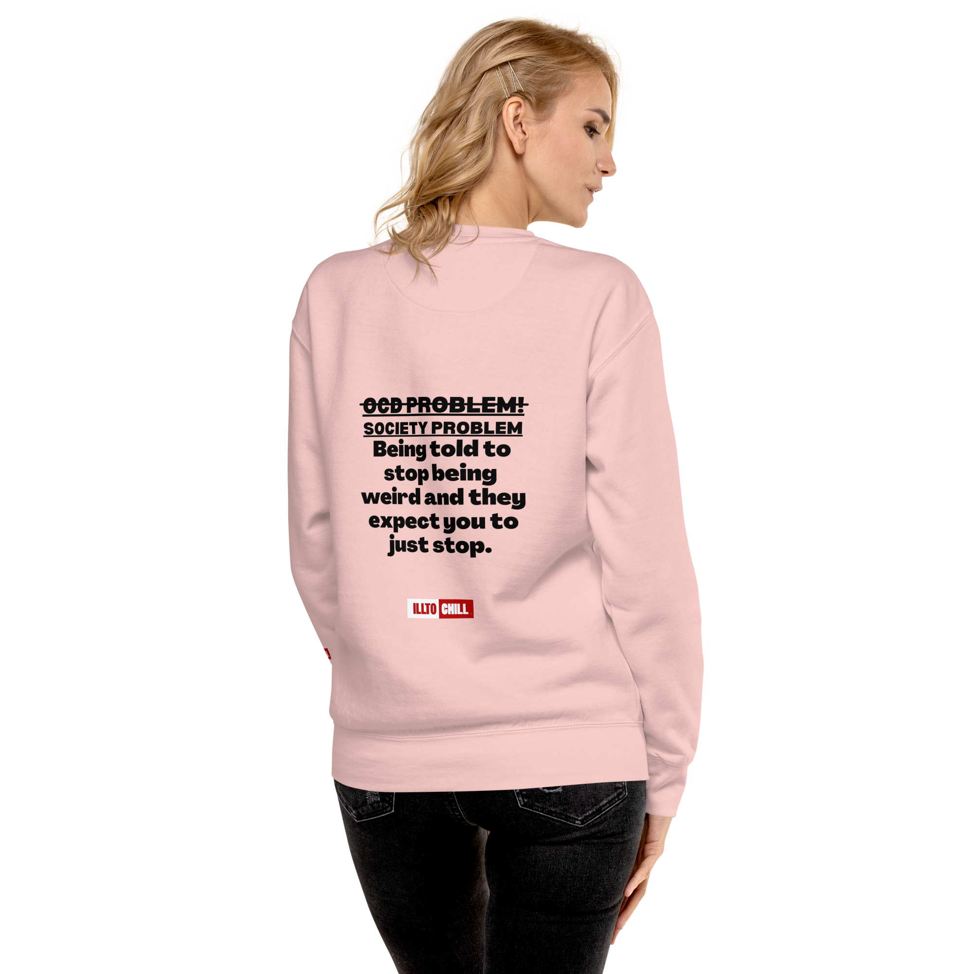 OCD Loud and Showing Up: Unisex Premium Sweatshirt for Every Intrusive Thinker | ILLTOCHILL