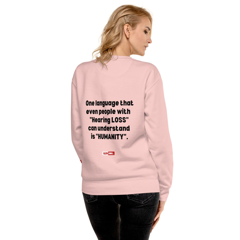Hard of Hearing Unisex Premium Sweatshirt for HOH Adults and Allies | ILLTOCHILL